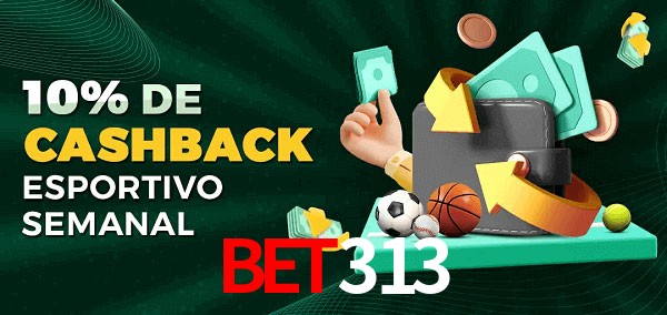 10% de bônus de cashback na Bet313